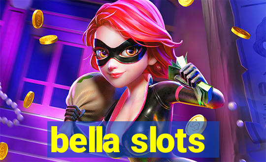 bella slots